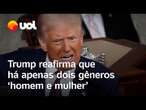 Trump diz que América não será mais 'Woke' e reafirma que há apenas dois gêneros