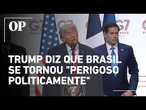 Trump reage à condenação de Eduardo Bolsonaro e diz que situação política no Brasil é perigosa