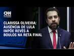 Clarissa Oliveira: Ausência de Lula impõe revés a Boulos na reta final | LIVE CNN