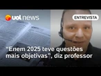 Enem 2025 teve redução no volume de textos, com questões mais objetivas, diz professor