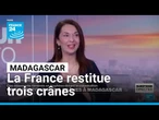 Madagascar : la France restitue trois crânes sakalava, ce qu'il faut savoir • FRANCE 24