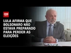 Lula: Bolsonaro não estava preparado para perder as eleições | CNN 360º