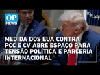 Decisão dos EUA sobre PCC e CV pode gerar crise política, mas ampliar cooperação internacional