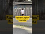 Pixação é arte ou vandalismo? Discussão causa polêmica e divide opiniões