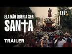 Ela Não Queria Ser Santa: Mulheres vítimas de femicídio que foram santificadas | Trailer O POVO+