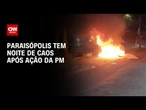 SP: Paraisópolis vive noite de caos após ação da PM com morte | CNN NOVO DIA