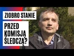 "Nikt Zbigniewa Ziobro nie chce czołgać". Wiemy, kiedy komisja śledcza może go przesłuchać | FAKT.PL