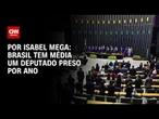 Análise: Brasil tem média de um deputado preso por ano | LIVE CNN