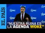 ABASCAL, en la CPAC: "Nuestra ruina es el Pacto Verde, los impuestos y la regulación 'woke'"|EL PAÍS