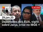 Deportados: países latinos cancelam reunião; Lula sinaliza Gleisi ministra, Janja, IBGE e+| UOL News