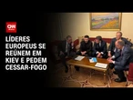 Líderes europeus se reúnem com Zelensky em Kiev e pedem cessar-fogo | CNN PRIME TIME