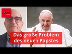 Vatikan-Insider erklärt, warum der neue Papst das Zahnpasta-Problem bekommt