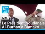 Al-Burhan à Bamako : Rapprochement diplomatique entre le Mali et le Saoudan • FRANCE 24