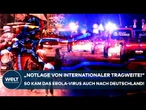 EBOLA-AUSBRUCH: „Notlage von internationaler Tragweite!“ Falscher Test! So kam das Virus nach Europa