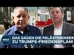 UNTERWEGS IM WESTJORDANLAND: Das sagen die Palästinenser zu Trump-Friedensplan!