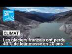 Climat : les glaciers français ont perdu 40 % de leur masse en 20 ans • FRANCE 24