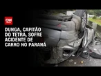 Dunga, capitão do tetra, sofre acidente de carro no Paraná | AGORA CNN