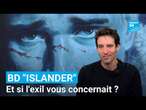 Et si l'exil vous concernait ? La BD "Islander" bouscule notre vision de la migration • FRANCE 24