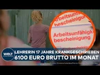 BEAMTEN-HAMMER: 17 Jahre krank! NRW-Lehrerin kassiert weiter volle Bezüge und Gehaltserhöhungen!