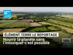 L’agriculture sans chimie redonne vie aux campagnes françaises • FRANCE 24