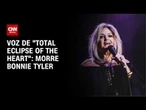 Morre Bonnie Tyler, ícone do rock e pop dos anos 80, aos 75 anos | CNN NOVO DIA