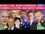 Hity w sieci | Mazurek o Tusku. Wpadka Kierwińskiego. Stanowski o Leszczynie. Bosak miażdży Żukowską