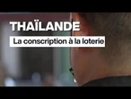 Service militaire en Thaïlande : la conscription à la loterie • FRANCE 24