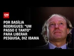 Análise: "Um passo e tanto" para liberar pesquisa, diz Ibama | LIVE CNN