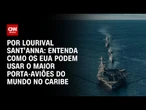 Análise: Maior porta-aviões do mundo não foi feito para combater o narcotráfico | CNN PRIME TIME