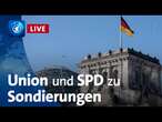 Union und SPD informieren über Stand bei Sondierungen