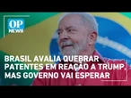 Brasil avalia quebrar patentes em reação a Trump, mas governo vai esperar | OP News