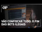 Governo vai confiscar dinheiro de bets ilegais e repassar para fundo de segurança