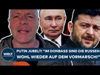 UKRAINE-KRIEG: Wladimir Putin jubelt! "Im Donbass sind die Russen wohl wieder auf dem Vormarsch!"