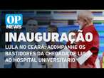 Lula no Ceará: acompanhe os bastidores da chegada de Lula ao hospital universitário | O POVO NEWS