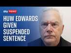 Huw Edwards gets six-month suspended sentence after paying paedophile for child abuse images