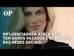Após chamar BTS de 'afeminados', influenciadora tem dados vazados e some
