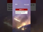 Firefighters battle wildfires in Spain as blazes break out across Europe. #BBCNews