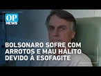 Esofagite e gastrite: entenda os problemas que afetam Jair Bolsonaro | O POVO News