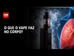 Você sabe o que o vape faz no seu pulmão? Entenda os riscos | Sinais Vitais