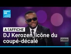 DJ Kerozen, icône ivoirienne du coupé-décalé • FRANCE 24