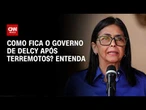 Como fica o governo de Delcy após terremotos? Veja a análise | CNN 360º