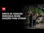Venezuela reúne doações para vítimas dos terremotos; número de mortos se aproxima de 2300 | CNN 360°