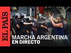 DIRECTO | Marcha de jubilados en Argentina | EL PAÍS