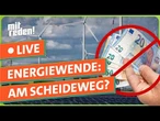 Kosteneffizienz und Klimaschutz: Welche Energiewende brauchen wir? | mitreden.ard.de