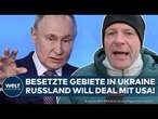 UKRAINE-KRIEG: Heftiges Angebot an Trump! Russland will Rohstoffe aus besetzten Gebieten teilen