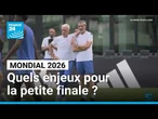 Quels enjeux pour la petite finale du Mondial 2026, France-Angleterre ? • FRANCE 24