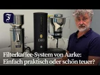 Aarke Filterkaffee-System: Einfach praktisch oder schön teuer?