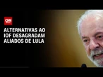 Base do Governo resiste a corte social para rever alta do IOF | CNN ARENA