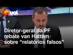 Diretor-geral da PF rebate acusação de relatórios falsos: ‘Quem define o que é crime é o Judiciário’