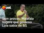 Sem provas, Malafaia sugere que governo Lula sabia do 8/1: 'Ele foi avisado que ia ter baderna?'